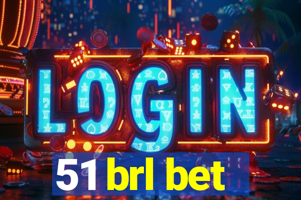 51 brl bet