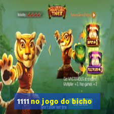 1111 no jogo do bicho