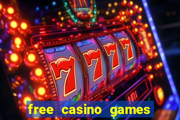 free casino games free casino games