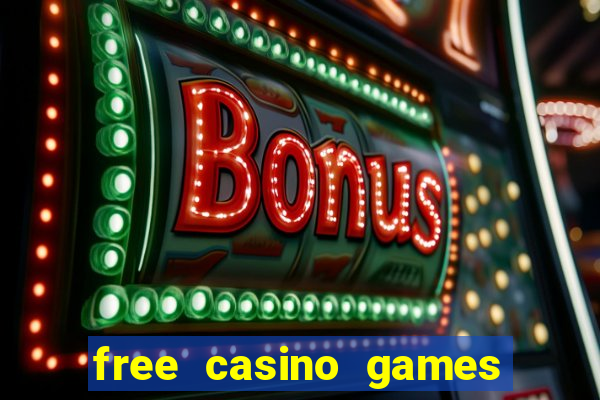 free casino games free casino games