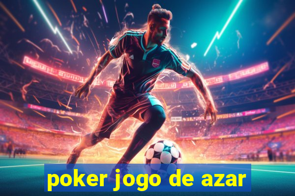 poker jogo de azar