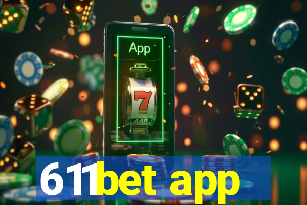 611bet app