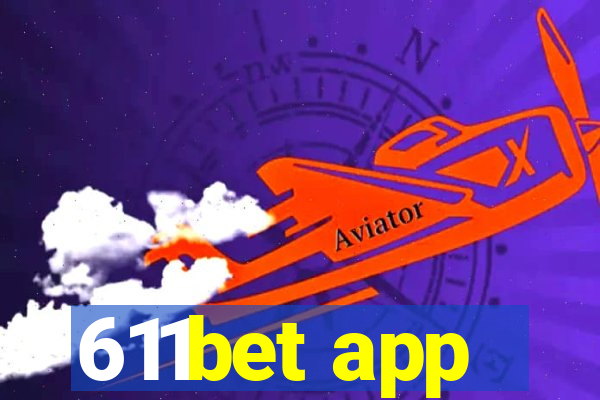 611bet app