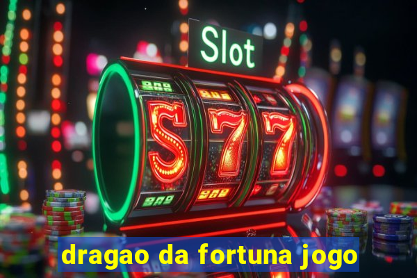 dragao da fortuna jogo