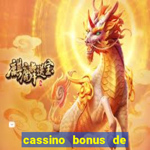 cassino bonus de cadastro sem depósito