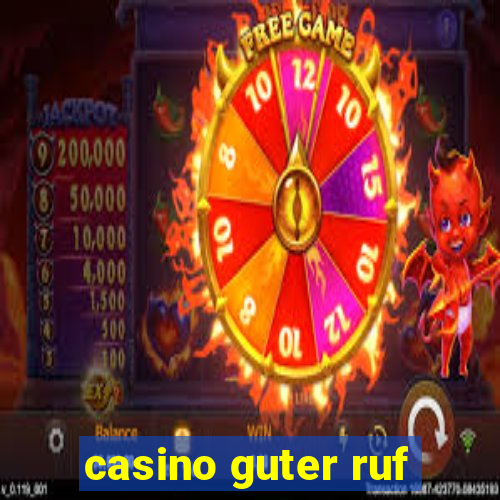 casino guter ruf