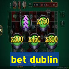 bet dublin