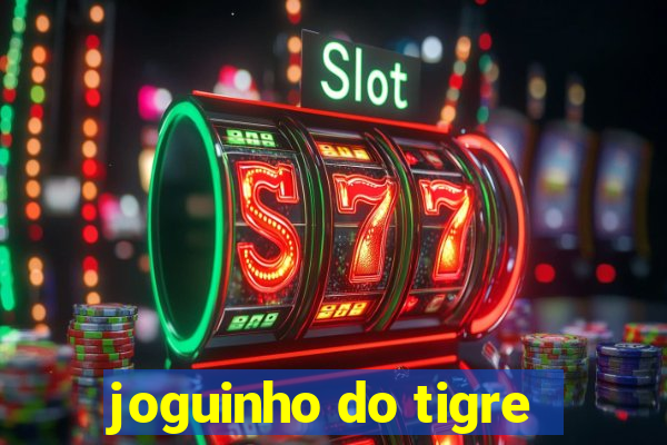 joguinho do tigre