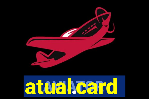 atual.card