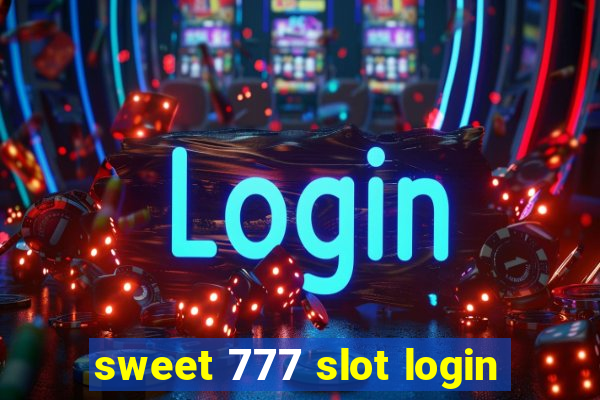 sweet 777 slot login