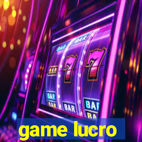 game lucro