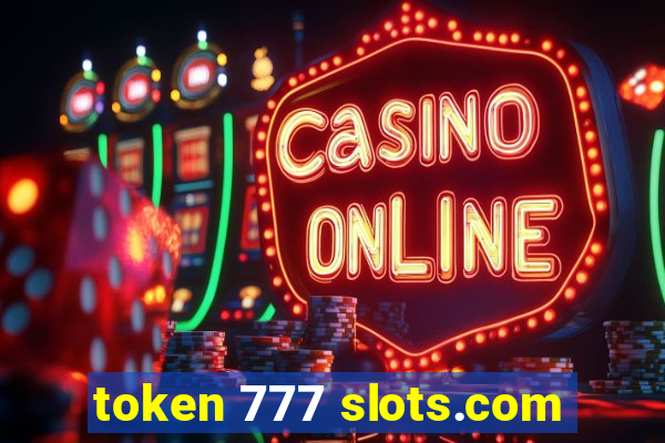 token 777 slots.com