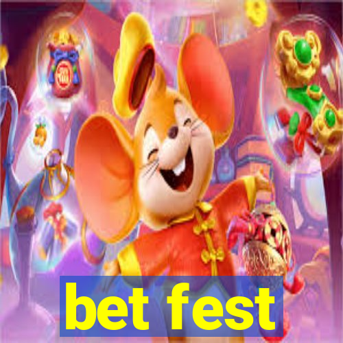 bet fest