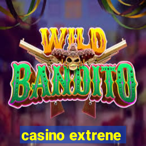 casino extrene