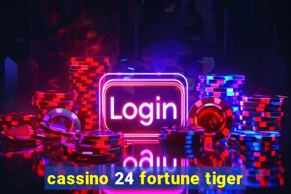 cassino 24 fortune tiger