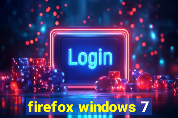 firefox windows 7