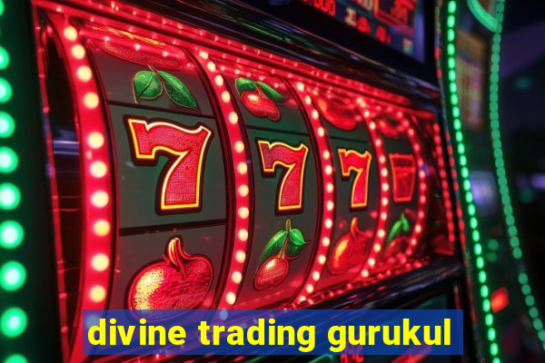 divine trading gurukul