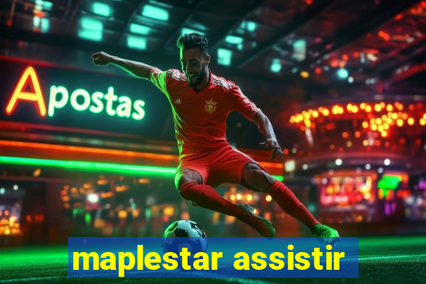 maplestar assistir