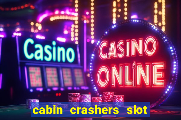 cabin crashers slot free play