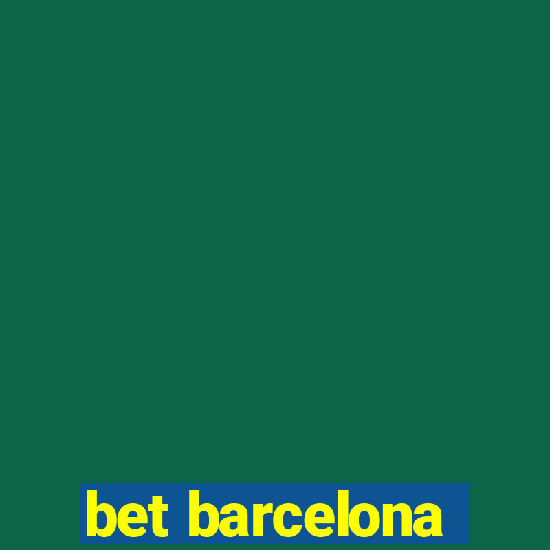 bet barcelona