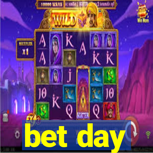 bet day