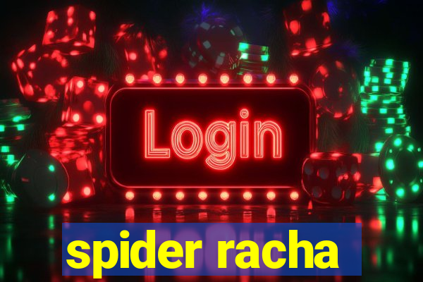 spider racha