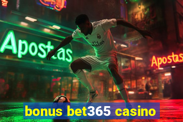 bonus bet365 casino