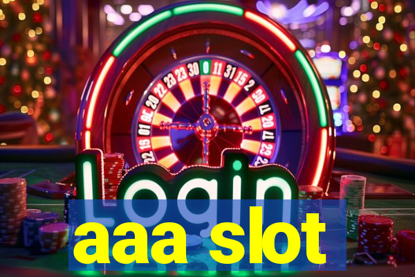 aaa slot