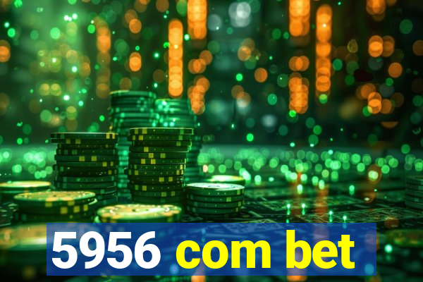 5956 com bet