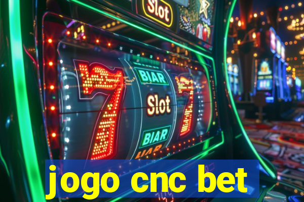 jogo cnc bet