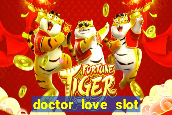 doctor love slot free play