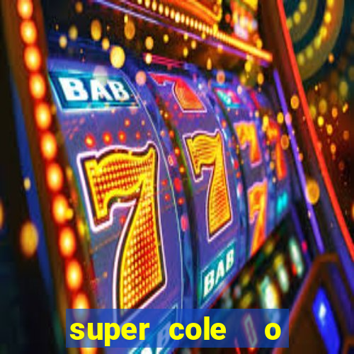 super cole  o 7784 jogos para pc download