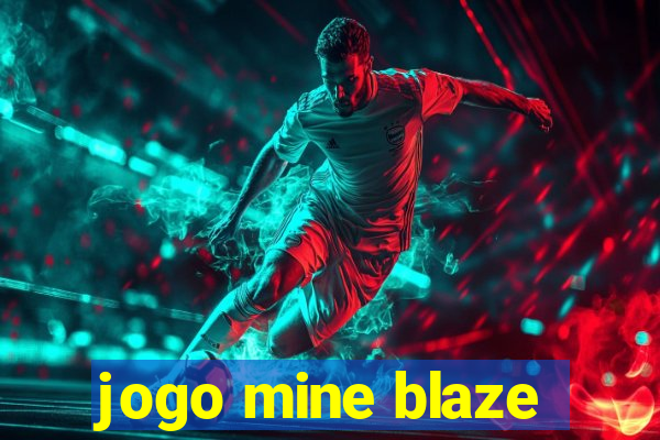 jogo mine blaze