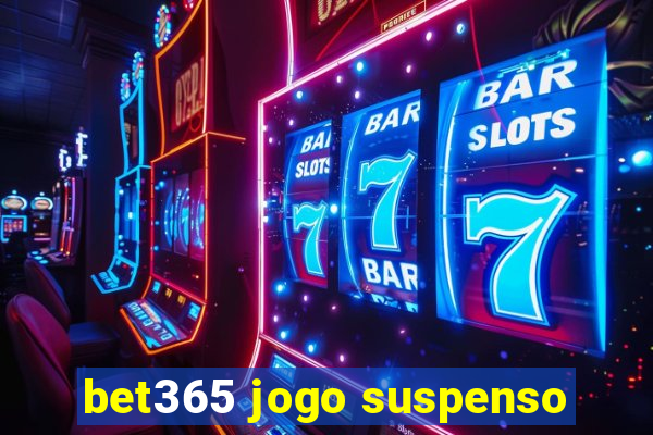 bet365 jogo suspenso