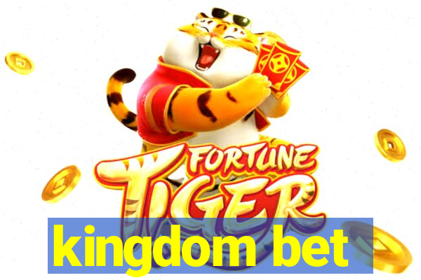 kingdom bet