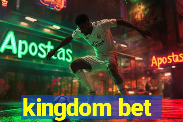 kingdom bet