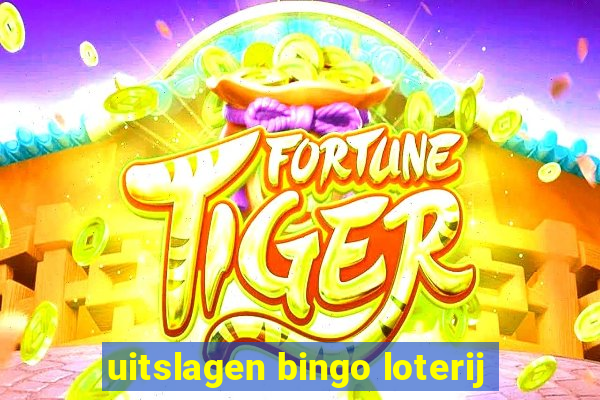 uitslagen bingo loterij