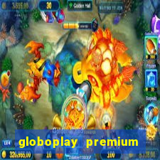 globoplay premium mod apk