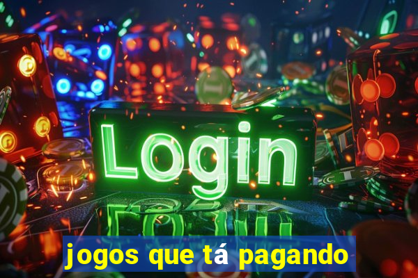 jogos que tá pagando