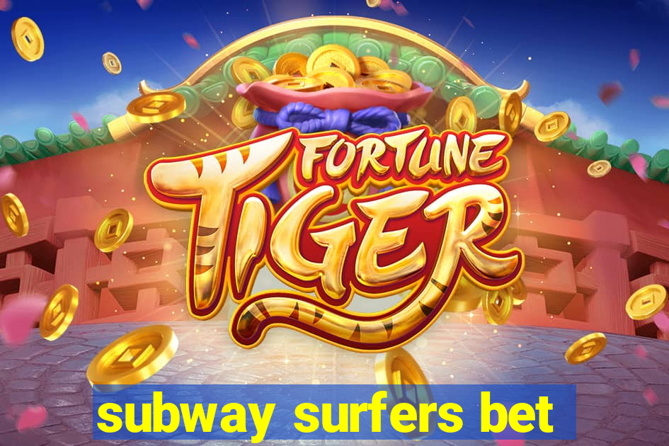 subway surfers bet