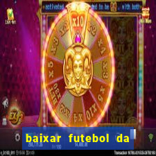 baixar futebol da hora 3.7 atualizado