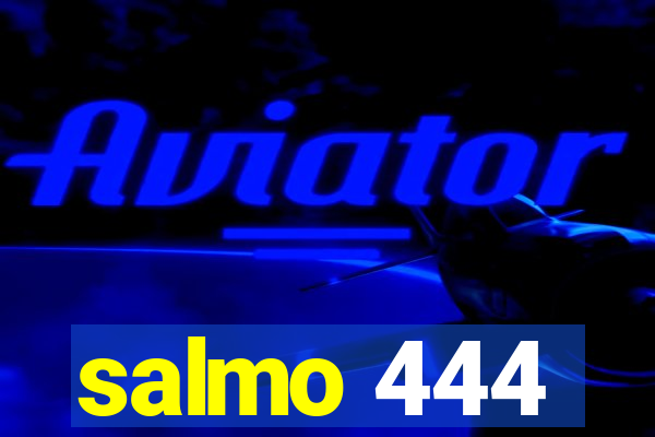 salmo 444