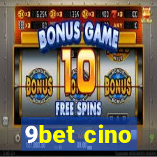 9bet cino