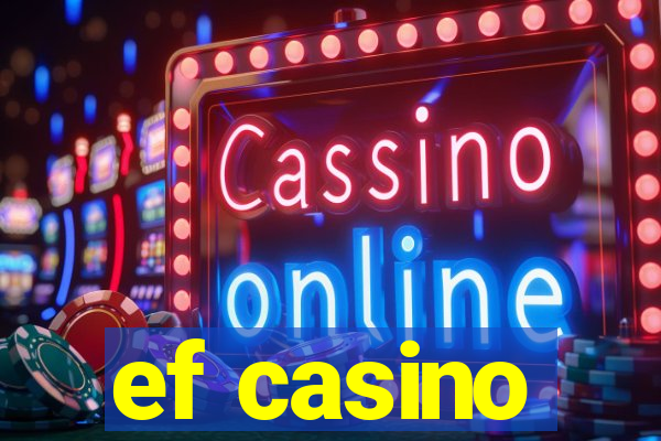 ef casino