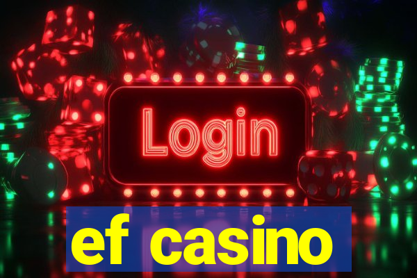 ef casino