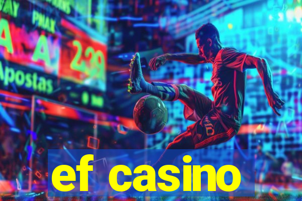 ef casino