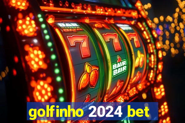 golfinho 2024 bet