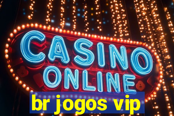 br jogos vip