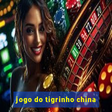 jogo do tigrinho china