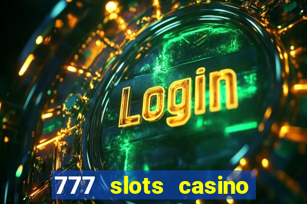 777 slots casino by dragonplay